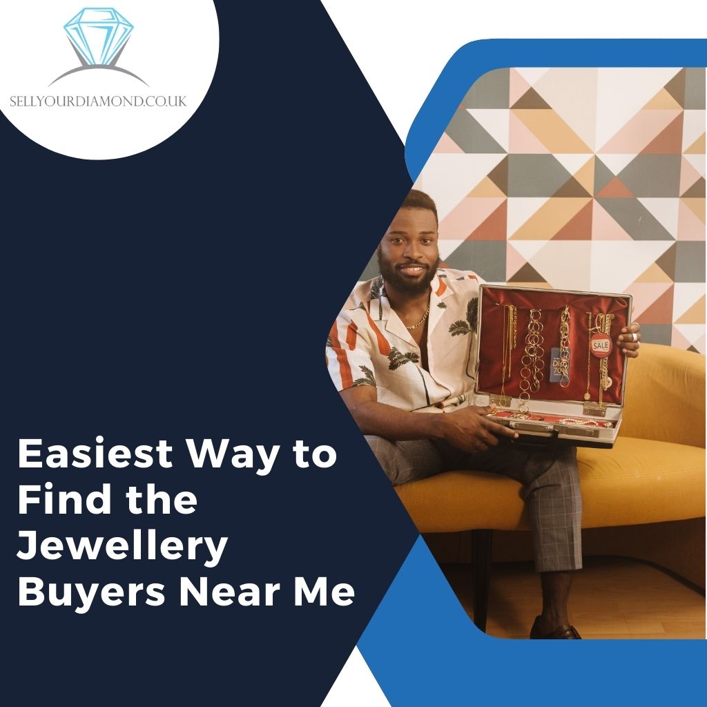 Easiest Way to Find the Jewellery Buyers Near Me